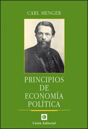 PRINCIPIOS DE ECONOMIA POLITICA. TAPA BLANDA | CARL MENGER