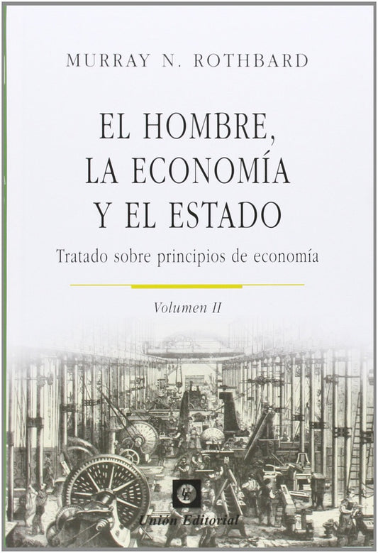 HOMBRE, LA ECONOMIA Y EL ESTADO, EL. VOL II. TAPA DURA | MURRAY ROTHBARD