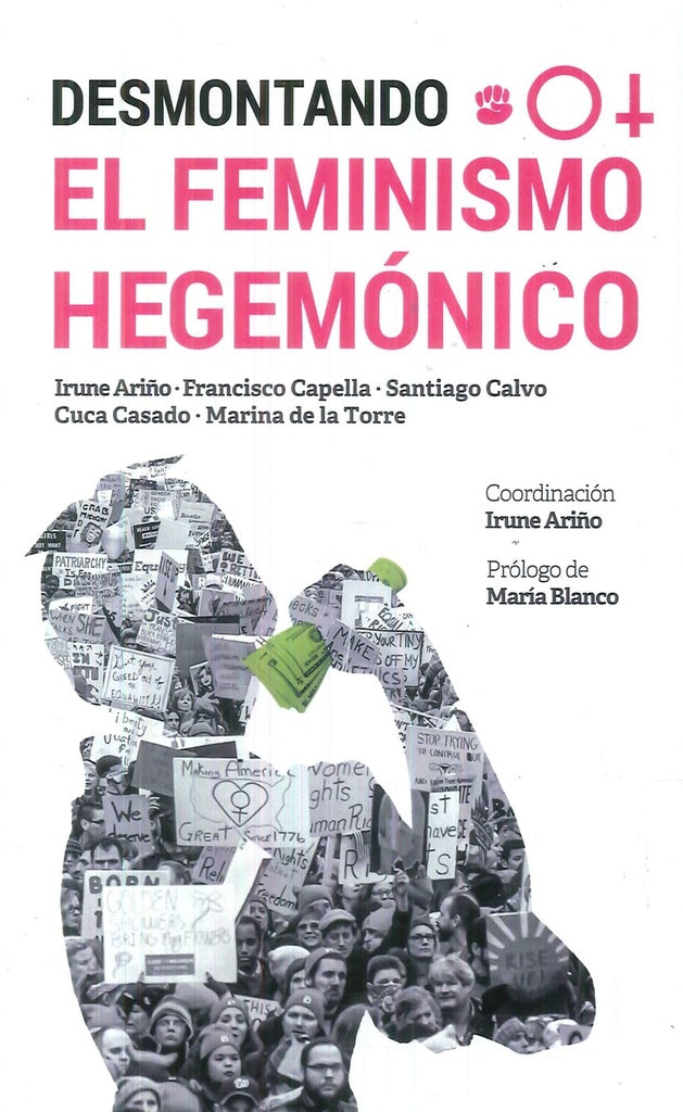 DESMONTANDO EL FEMINISMO HEGEMONICO . OFERTA Bs. 98 | IRUNE ARI