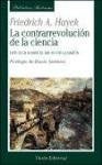 CONTRARREVOLUCION DE LA CIENCIA, LA. ESTUDIOS SOBRE EL ABUSO DE LA RAZON | FRIEDRICH HAYEK
