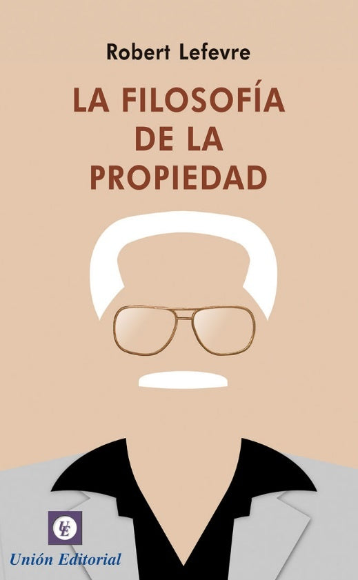 FILOSOFIA DE LA PROPIEDAD | ROBERT LEFEVRE