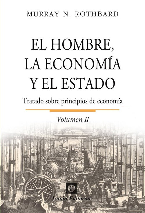 HOMBRE, LA ECONOMIA Y EL ESTADO, EL.VOL II. tapa blanda | MURRAY ROTHBARD