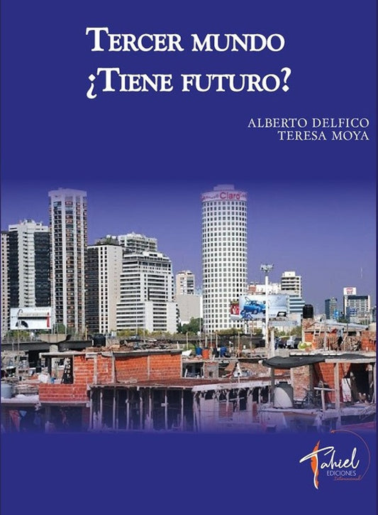 TERCER MUNDO ,TIENE FUTURO? | ALBERTO DELFICO