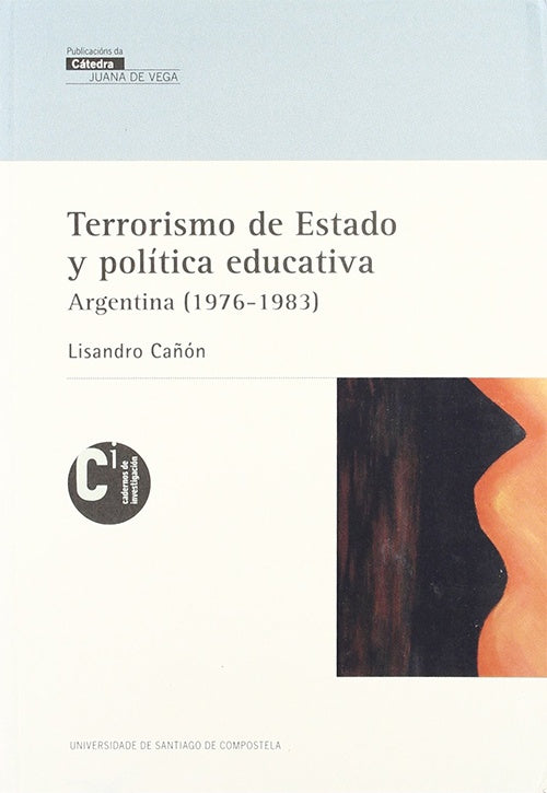 TERRORISMO DE ESTADO Y POLITICA EDUCATIVA | LISANDRO CAÑON