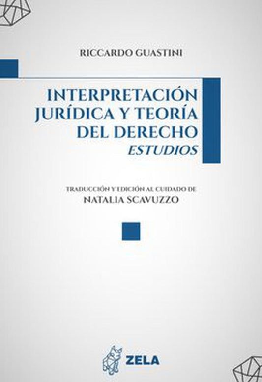 INTERPRETACION JURIDICA Y TEORIA DEL DERECHO.  Estudios | RICCARDO GUASTINI