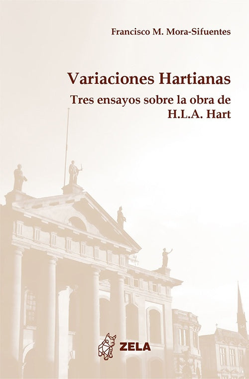 VARIACIONES HARTIANAS. TRES ENSAYOS SOBRE LA OBRA DE H.L.A. HART | FRANCISCO M. MORA-SIFUENTES