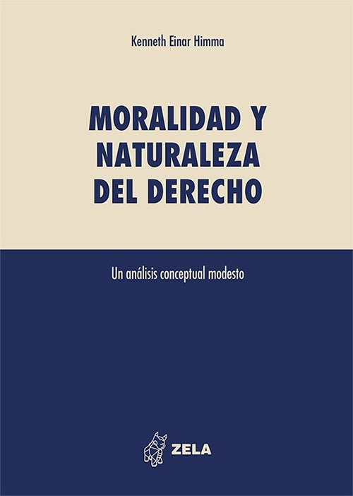 MORALIDAD Y NATURALEZA DEL DERECHO. UN ANaLISIS CONCEPTUAL MODESTO | KENNETH EINAR HIMMA