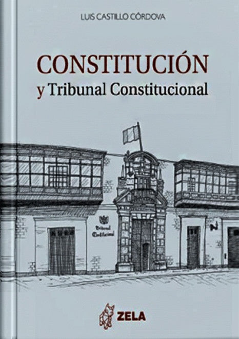 CONSTITUCION Y TRIBUNAL CONSTITUCIONAL. Tapa Dura | LUIS CASTILLO CORDOVA