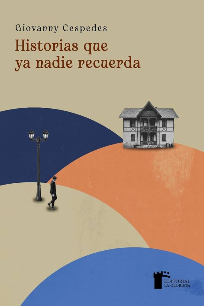 HISTORIAS QUE YA NADIE RECUERDA | GIOVANNY CESPEDES
