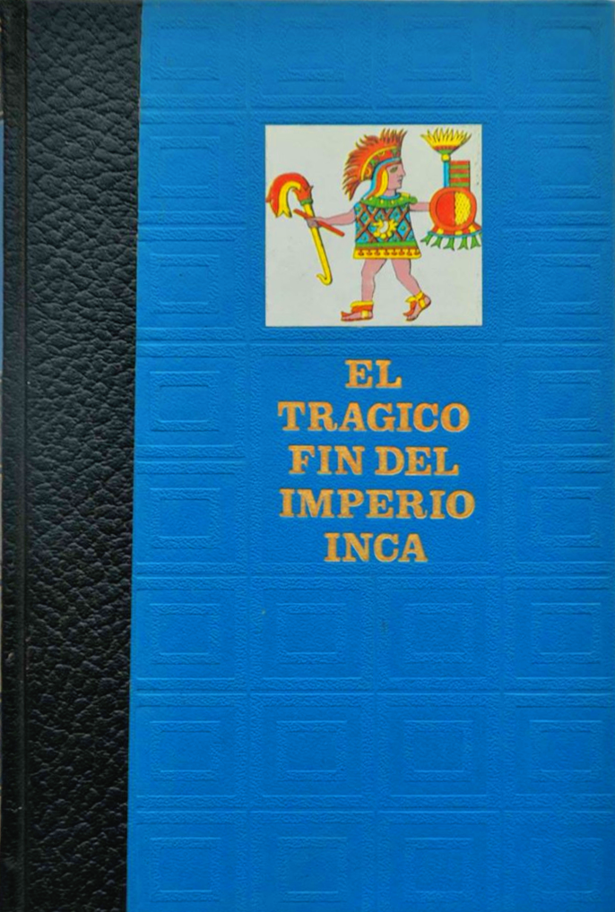 TRAGICO FIN DEL IMPERIO INCA, EL