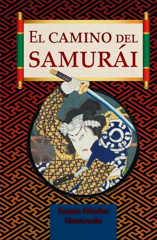 CAMINO DEL SAMURAI, EL. ILUSTRADO. Tapa Dura | INAZO NITOBE
