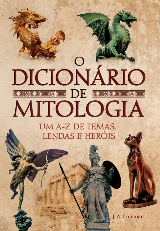 DICCIONARIO DE MITOLOGIA. Dioses, Heroes Y Mitos | J. A COLLEMAN