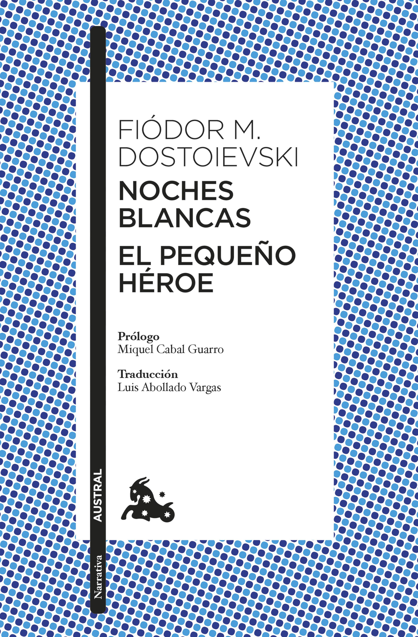 NOCHES BLANCAS/ PEQUEÑO HEROE | FIODOR DOSTOIEVSKI
