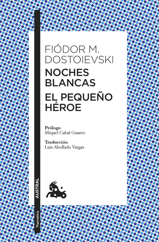 NOCHES BLANCAS/ PEQUEÑO HEROE | FIODOR DOSTOIEVSKI