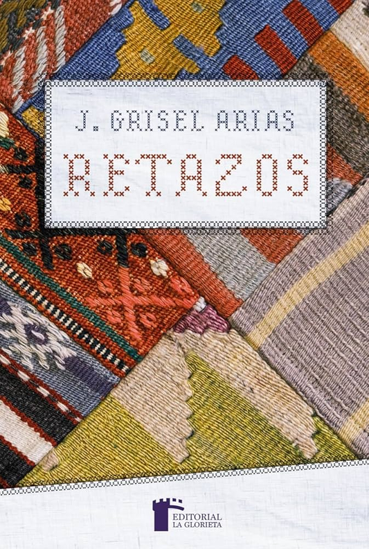 RETAZOS | J. GRISEL ARIAS