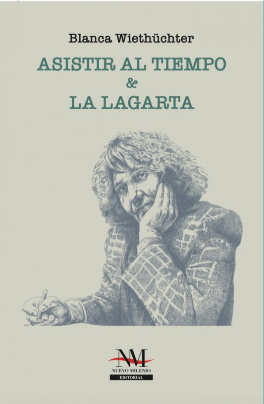 ASISTIR AL TIEMPO & LA LAGARTA | BLANCA WIETHUCHTER