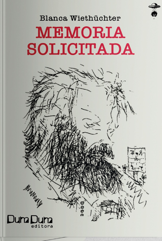 MEMORIA SOLICITADA | BLANCA WIETHUCHTER