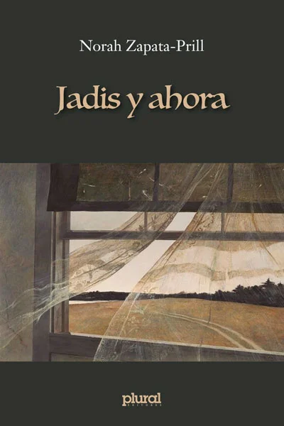 JADIS Y AHORA | NORAH ZAPATA-PRILL