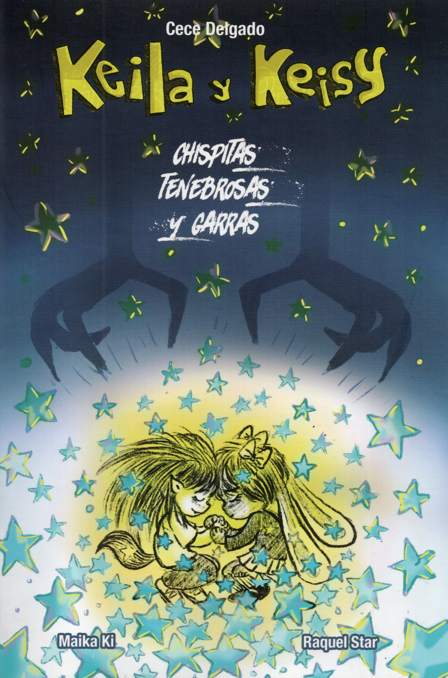 KEILA Y KEISY CHISPITAS TENEBROSAS Y GARRAS | CECILIA DELGADO ALVAREZ