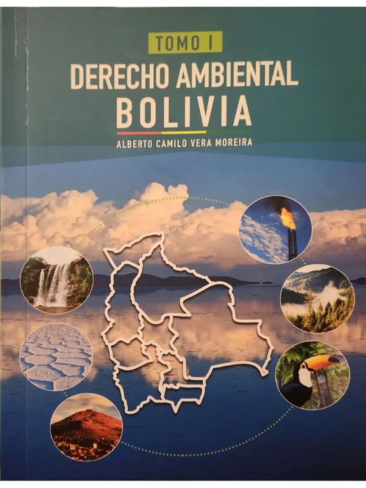 DERECHO AMBIENTAL BOLIVIA 2 TOMOS | ALBERTO CAMILO VERA MOREIRA
