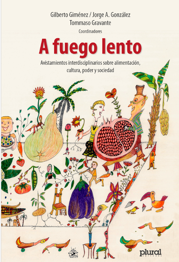 A FUEGO LENTO. Avistamientos interdisciplinarios sobre alimentación,cultura, poder y sociedad. | VARIOS AUTORES
