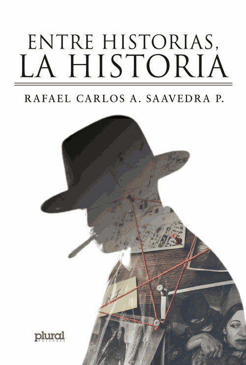 ENTRE HISTORIAS, LA HISTORIA | CARLOS SAAVEDRA