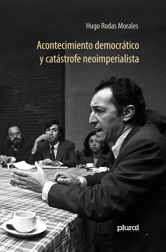ACONTECIMIENTO DEMOCRATICO Y CATASTROFE NEOIMPERIALISTA | HUGO RODAS