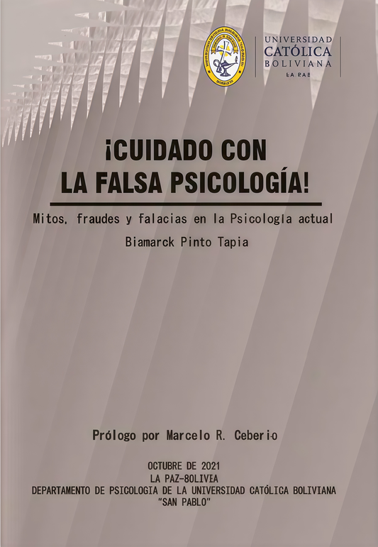 CUIDADO CON LA FALSA PSICOLOGIA .MITOS FRAUDES Y FALACIAS EN LA PSICOLOGIA ACTUAL | BISMARK PINTO TAPIA