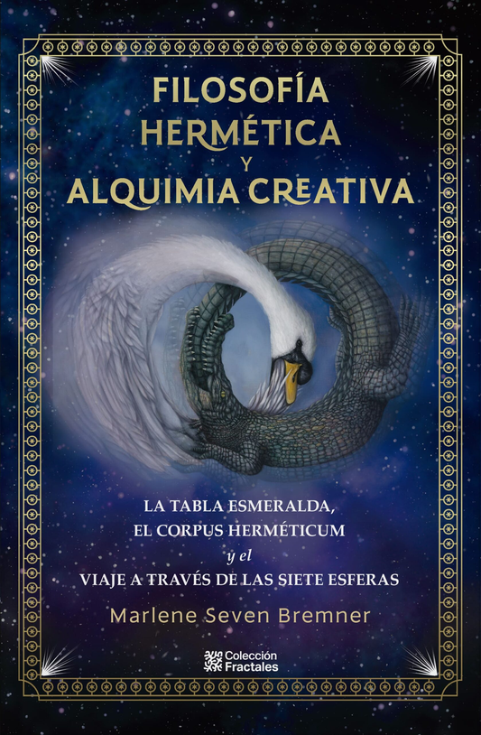 FILOSOFIA HERMETICA Y ALQUIMIA CREATIVA . Tapa Dura | MARLENE SEVEN BREMNER