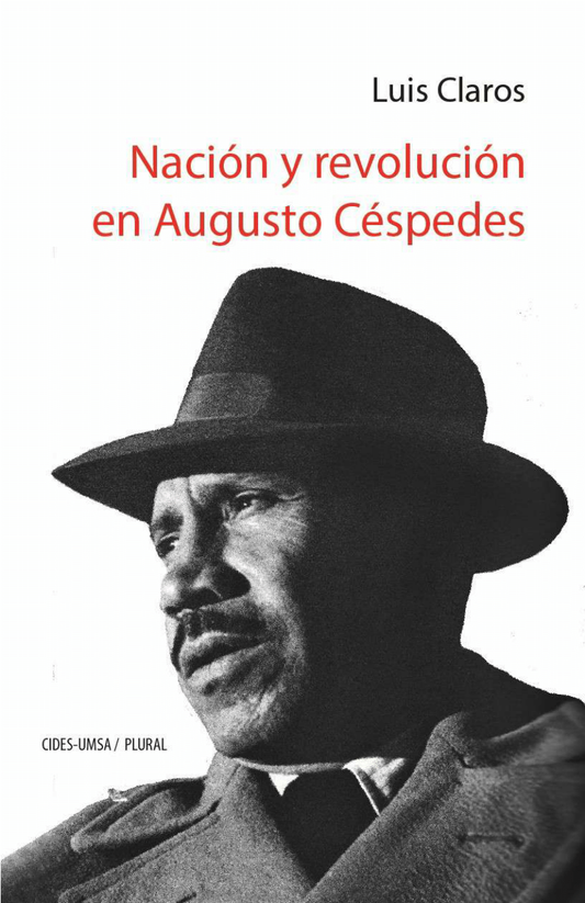 NACION Y REVOLUCION EN AUGUSTO CESPEDES | LUIS CLAROS