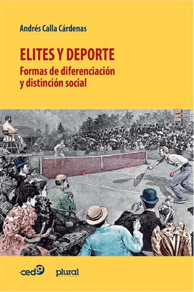 ELITES Y DEPORTE. Formas de diferenciación y distinción social. | ANDRES CALLA CARDENAS
