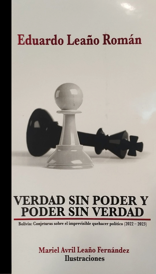 VERDAD SIN PODER Y PODER SIN VERDAD | EDUARDO LEAÑO ROMAN