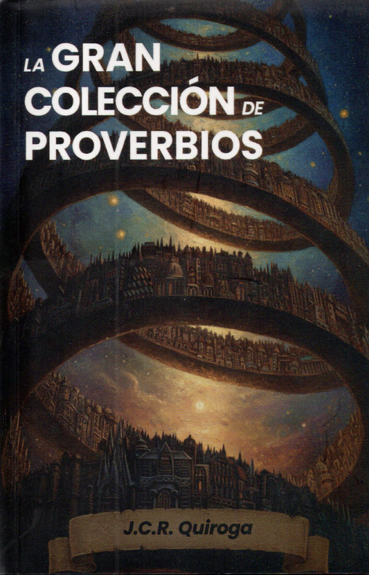 GRAN COLECCION DE PROVERBIOS, LA | J.C.R QUIROGA