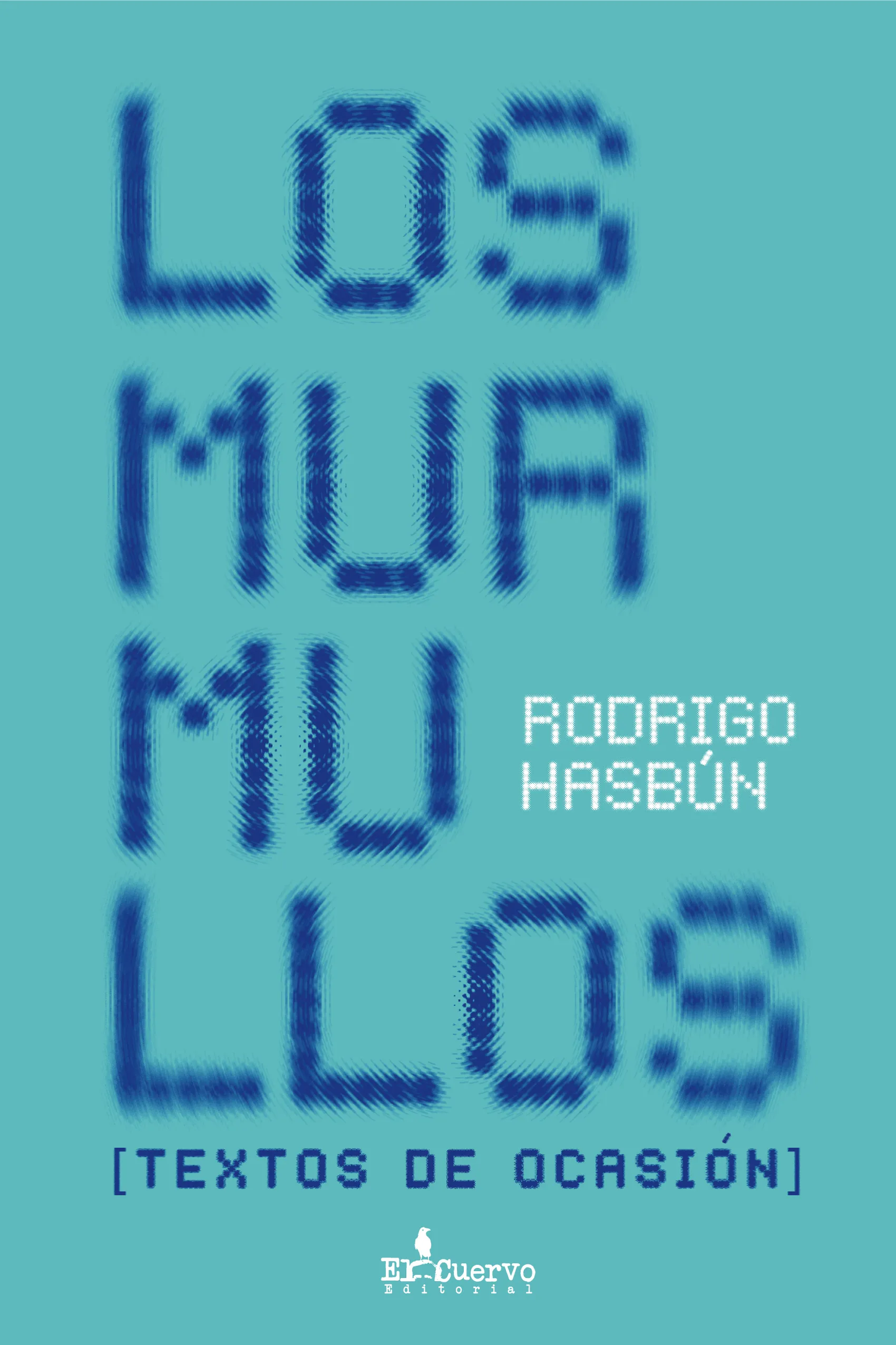 MURMULLOS, LOS | RODRIGO HASBUN