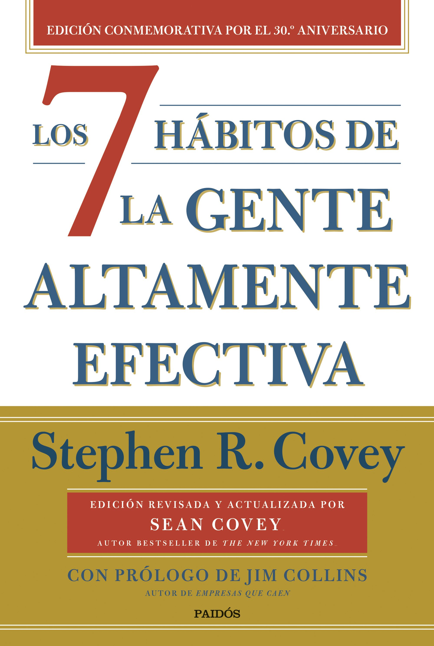 7 HABITOS DE LA GENTE ALTAMENTE EFECTIVA, LOS. | STEPHEN R. COVEY