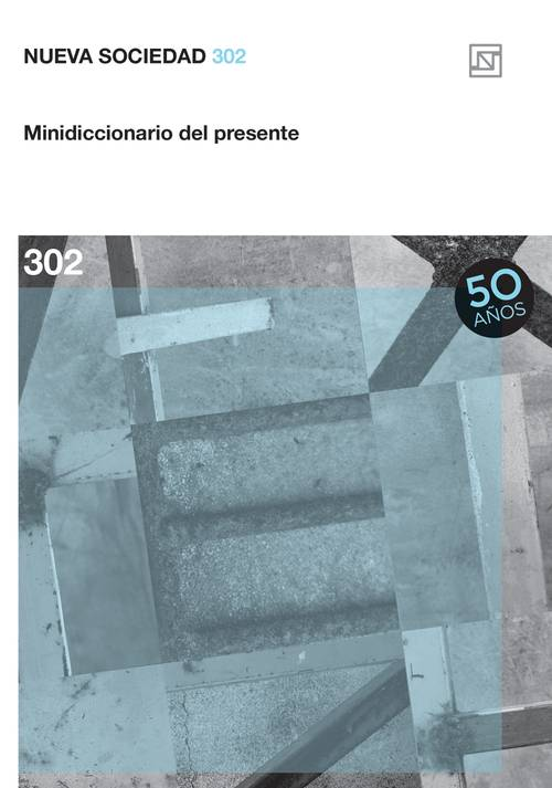 NUEVA SOCIEDAD 302: Minidiccionario del presente | VARIOS