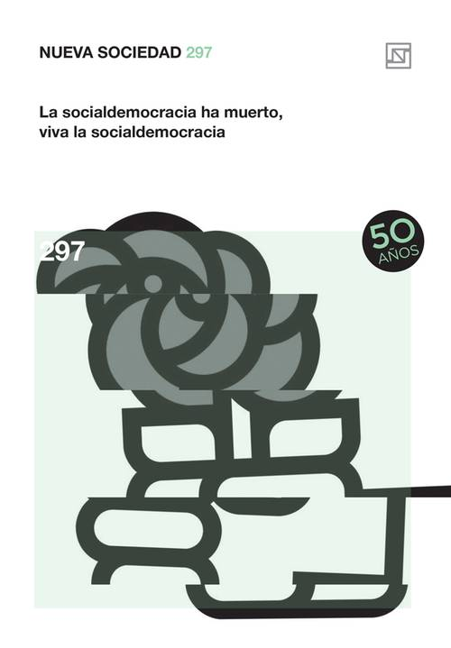 NUEVA SOCIEDAD 297: La socialdemocracia ha muerto, viva la socialdemocracia | VARIOS