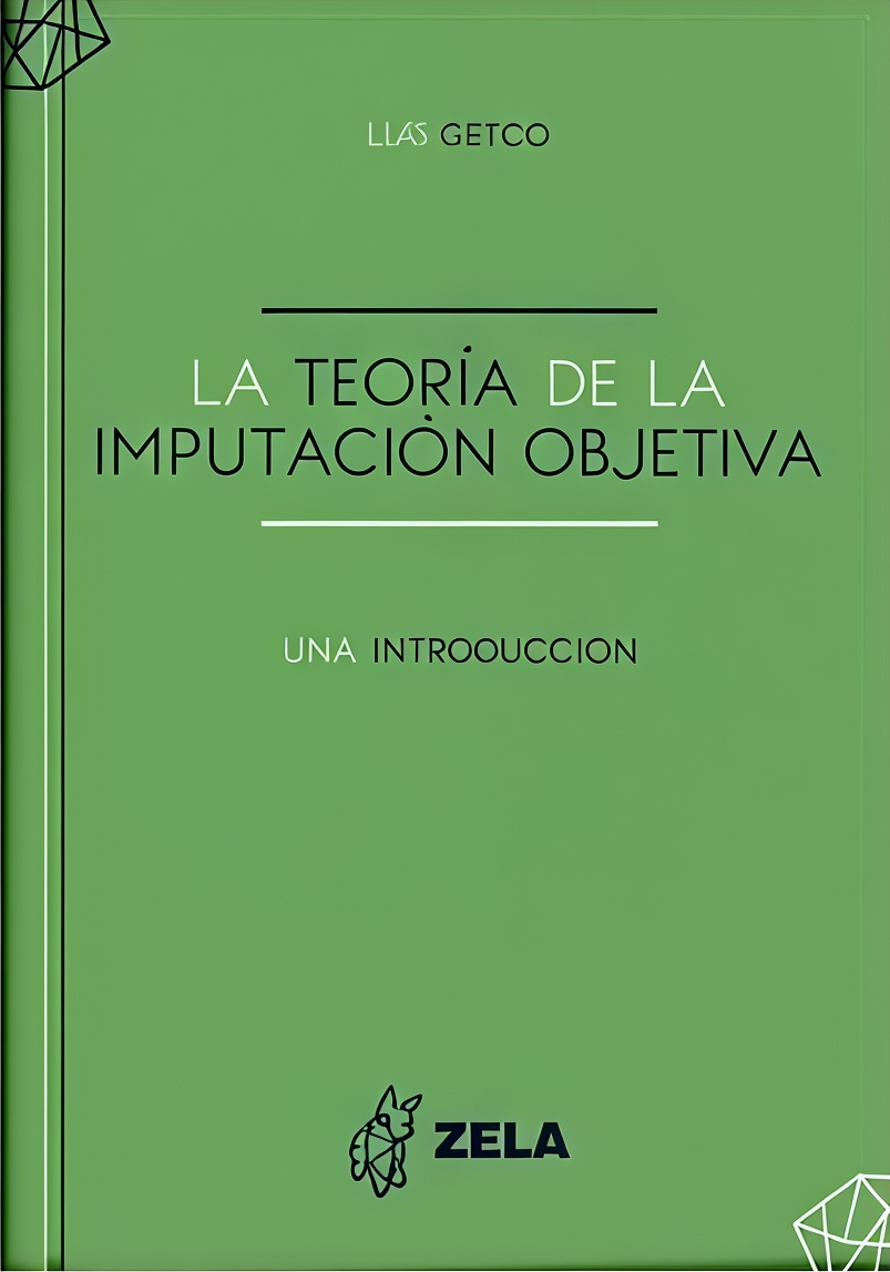 TEORIA DE LA IMPUTACION OBJETIVA, LA | LUIS GRECO