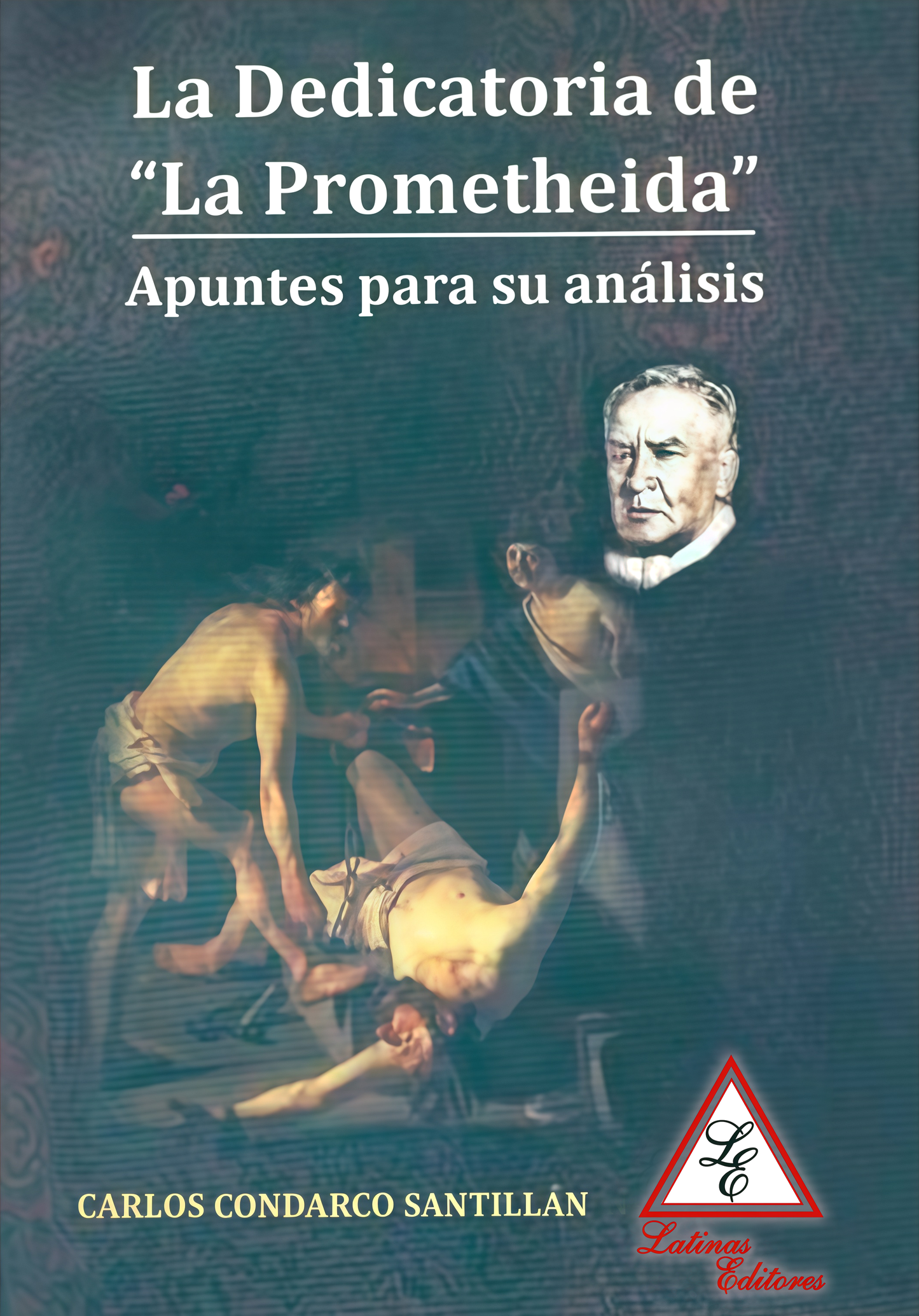 DEDICATORIA DE LA PROMETHEIDA. APUNTES PARA SU ANALISIS | CARLOS CONDARCO SANTILLAN