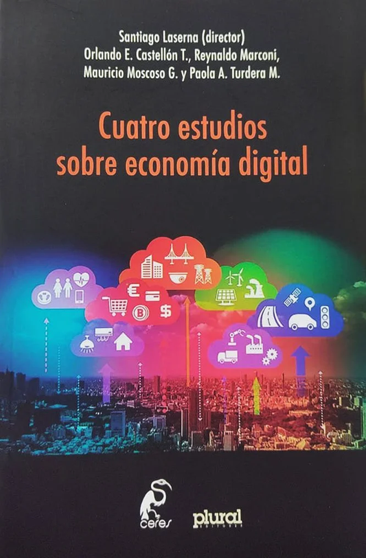 CUATRO ESTUDIOS SOBRE ECONOMIA DIGITAL | SANTIAGO Y OTROS LASERNA