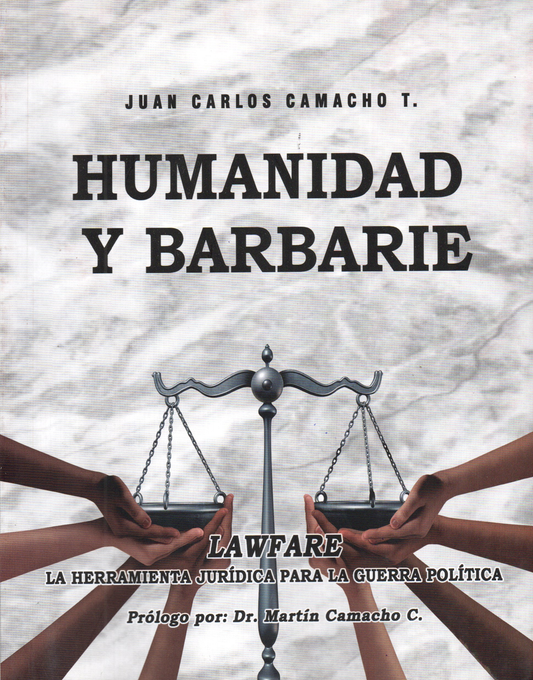 HUMANIDAD Y BARBARIE | JUAN CARLOS CAMACHO T.