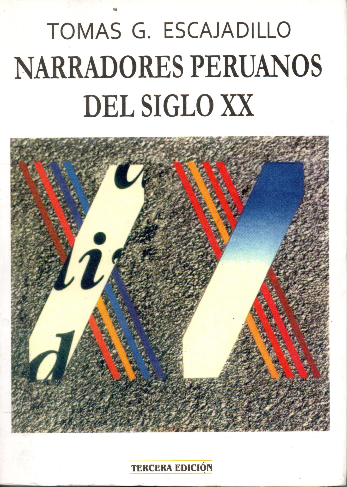 NARRADORES PERUANOS DEL SIGLO XX. OFERTA 30 Bs | TOMAS ESCAJADILLO