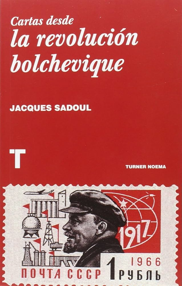 CARTAS DESDE LA REVOLUCION BOLCHEVIQUE Rebaja 200 Bs. | JACQUES SADOUL