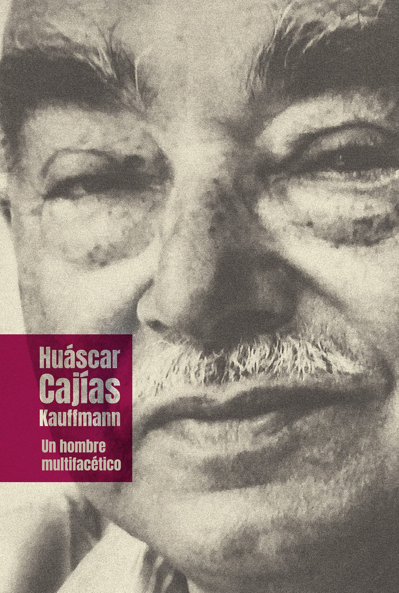 UN HOMBRE MULTIFACETICO | HUASCAR CAJIAS KAUFFMANN