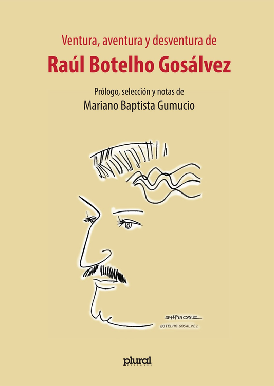VENTURA, AVENTURA Y DESVENTURA DE RAUL BOTELHO GOSALVEZ