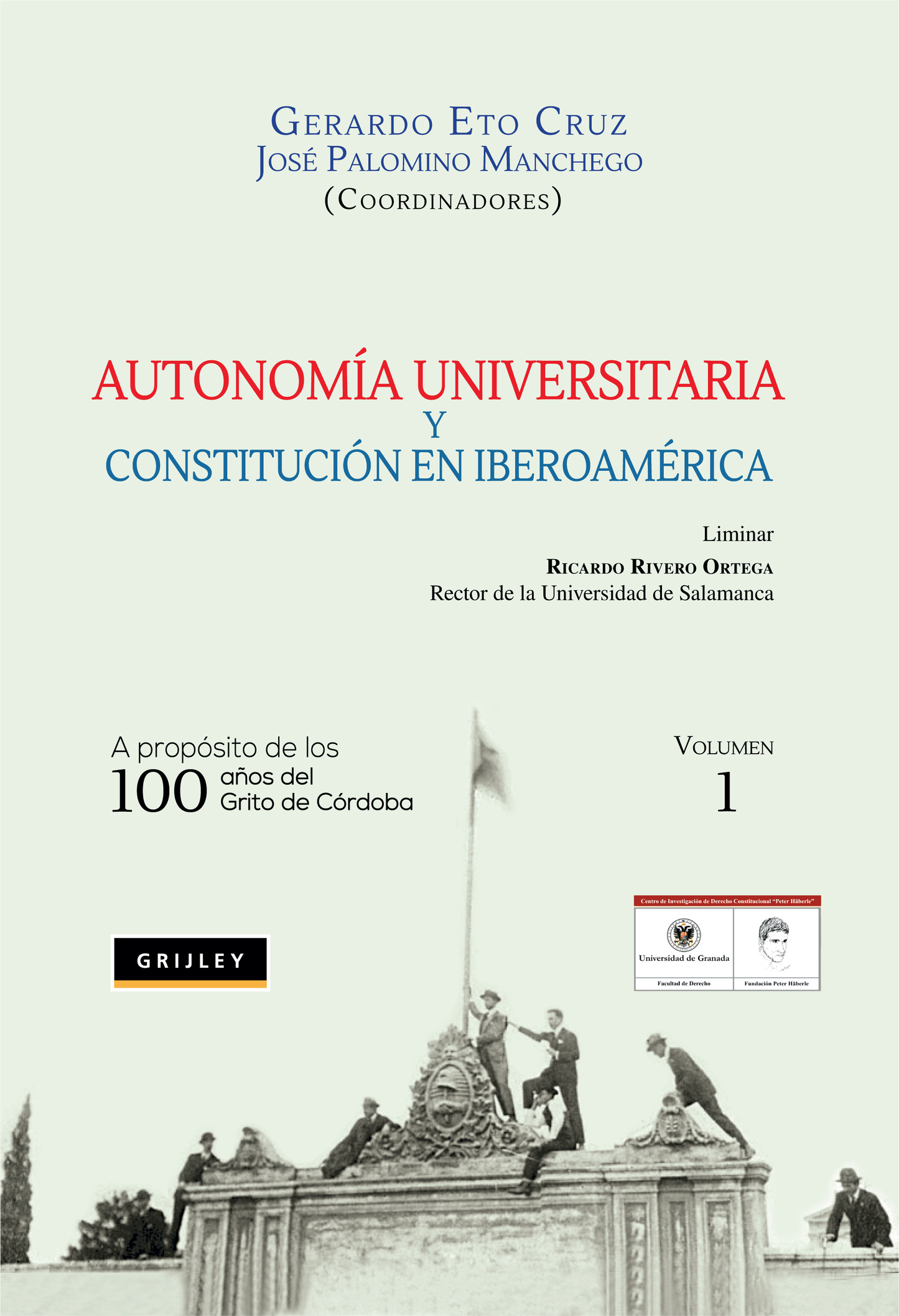 AUTONOMIA UNIVERSITARIA Y CONSTITUCION EN IBEROAMERICA. 2 TOMOS. OFERTA 275 Bs. | GERARDO ETO CRUZ