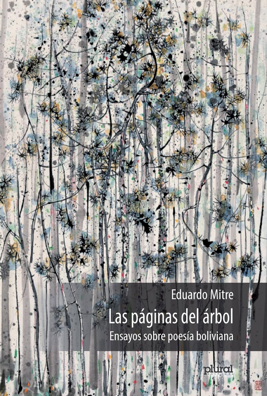 PAGINAS DEL ARBOL, LAS .ENSAYOS SOBRE POESIA BOLIVIANA | EDUARDO MITRE