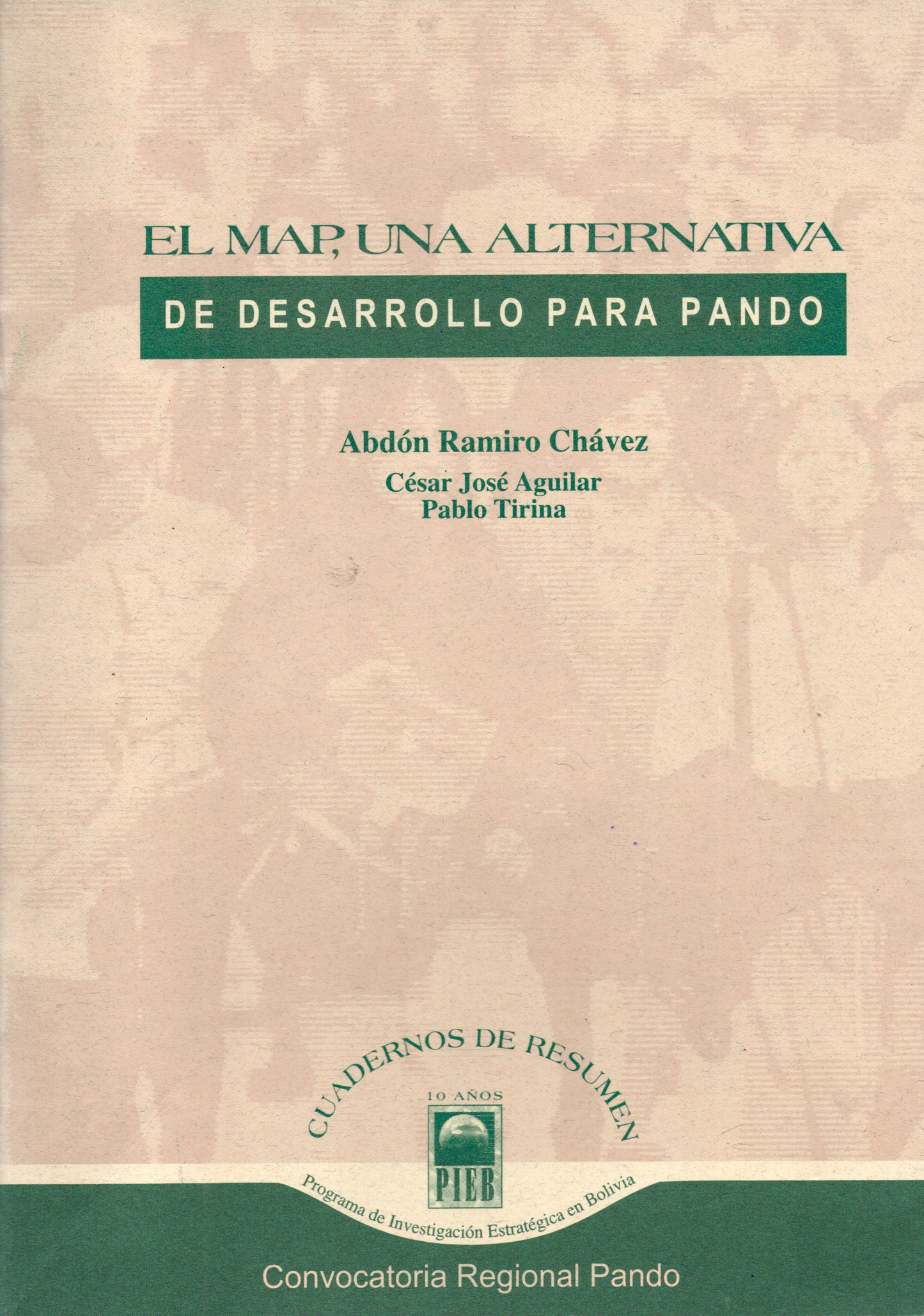 MAP, EL. UNA ALTERNATIVA DE DESARROLLO PARA PANDO | A. / AGUILAR / TIRINA CHAVES