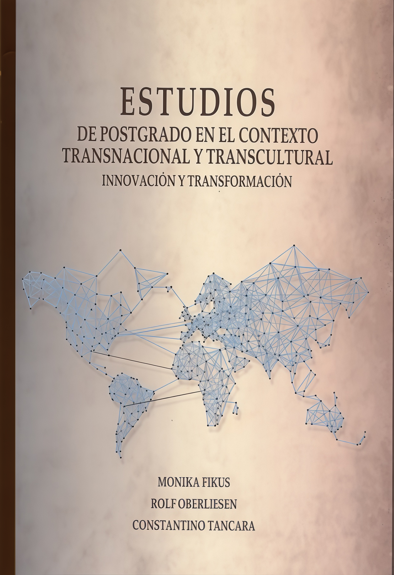 ESTUDIOS DE POSTGRADO EN EL CONTEXTO TRANSCULTURAL INNOVACION Y TRANSFORMACION | OBERLIESEN, FIKUS y otros