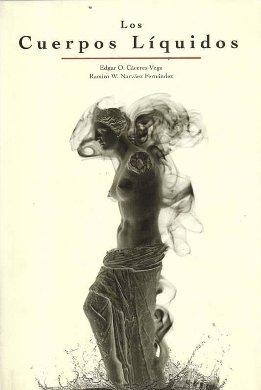 CUERPOS LIQUIDOS, LOS | NARVAEZ, CACERES